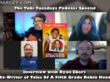 The Tubi Tuesdays Podcast Interview with Ryan Ebert (co-writer of Tales Of A Fifth Grade Robin&nbsp;Hood)