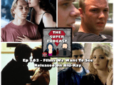 The Super Podcast Episode 163 – Films We Want To See Released On&nbsp;Blu-Ray