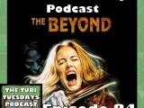 The Tubi Tuesdays Podcast Episode 84 – The Beyond (1981) Spooky&nbsp;Month