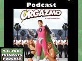 The Tubi Tuesdays Podcast Episode 85 – Orgazmo (1997) Patreon Pick&nbsp;Episode