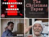 Podcasters Of Horror Bonus Episode – The Christmas Tapes (2022) Review + Interviews with stars Dave Sheridan and Vernon&nbsp;Wells