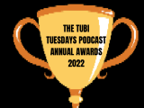 The Tubi Tuesdays Podcast Annual Awards&nbsp;2022