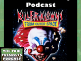 The Tubi Tuesdays Podcast Episode 90 – Killer Klowns From Outer Space (1988) with special guest Rick Ives (Solid Rock&nbsp;Trust)