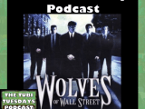 The Tubi Tuesdays Podcast Episode 110 – Wolves Of Wall Street (2002) 3rd Anniversary&nbsp;Celebration