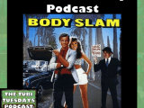 The Tubi Tuesdays Podcast Episode 112 – Body Slam&nbsp;(1986)