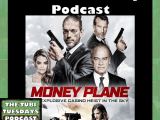 The Tubi Tuesdays Podcast Episode 113 – Money Plane&nbsp;(2020)