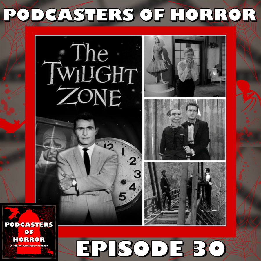 Podcasters Of Horror Episode 30 – Discussing The Twilight Zone Episodes