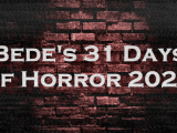 Bede’s 2024 31 Days Of Horror Viewing&nbsp;List
