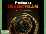 The Tubi Tuesdays Podcast Episode 195 – Deadstream&nbsp;(2022)