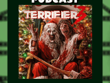 The Tubi Tuesdays Podcast Episode 209 – Terrifier 3&nbsp;(2024)