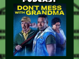 The Tubi Tuesdays Podcast Episode 211 – Don’t Mess With Grandma&nbsp;(2024)