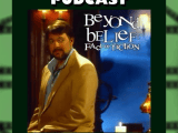 The Tubi Tuesdays Podcast Episode 221 – We Watch Two Episodes of Beyond Belief: Fact Or&nbsp;Fiction